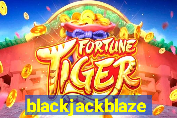 blackjackblaze