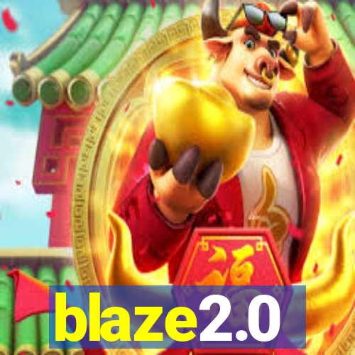 blaze2.0