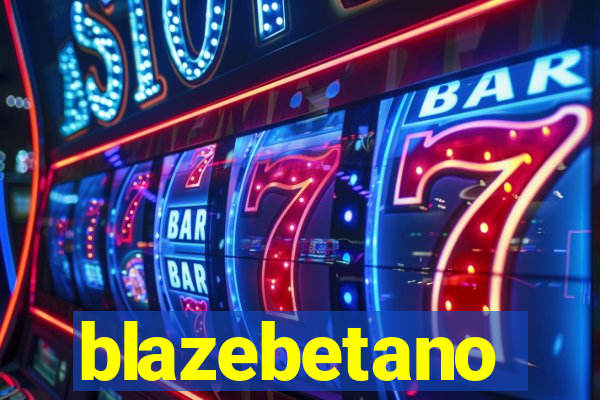 blazebetano