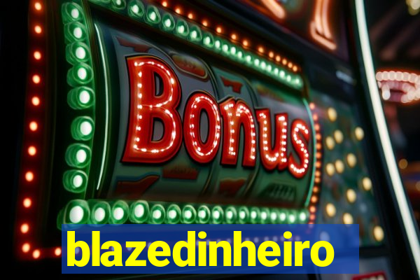 blazedinheiro