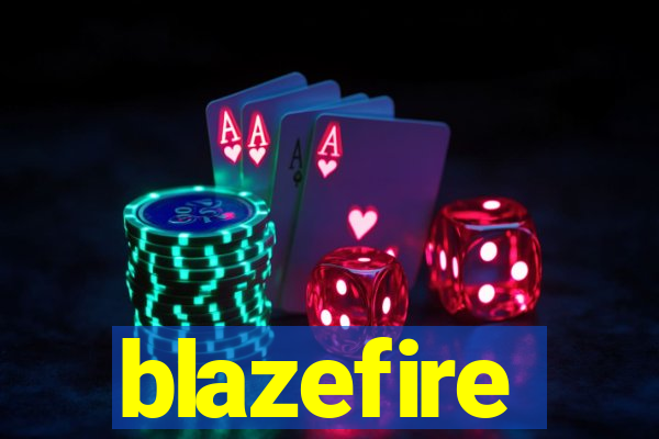 blazefire