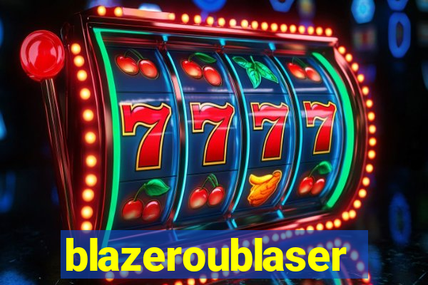 blazeroublaser