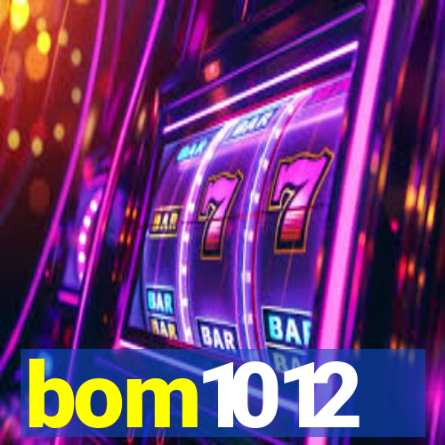 bom1012