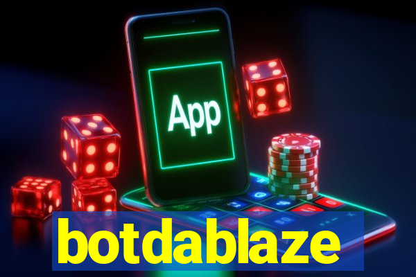 botdablaze