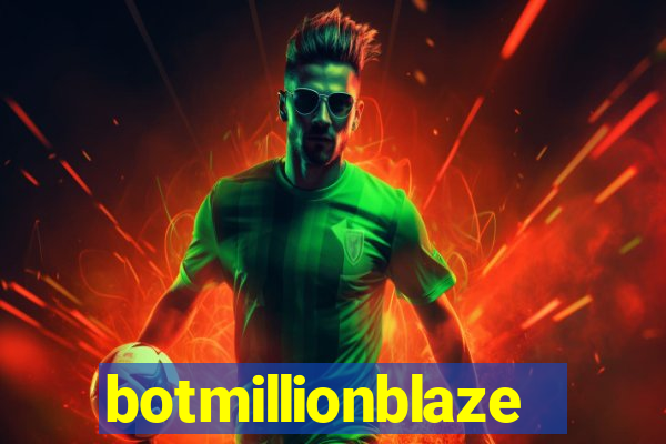 botmillionblaze