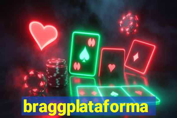 braggplataforma