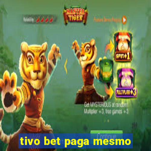 tivo bet paga mesmo