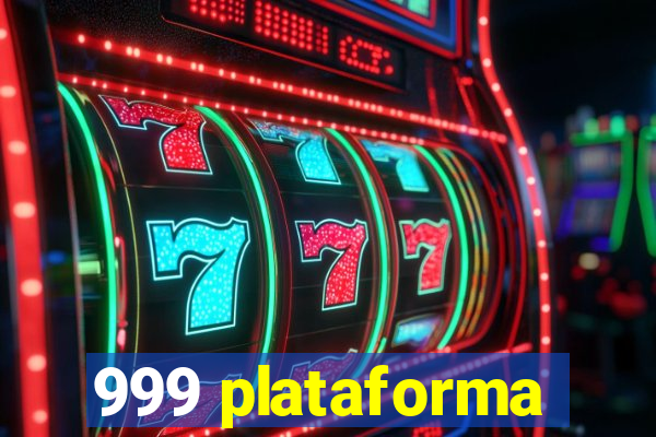 999 plataforma