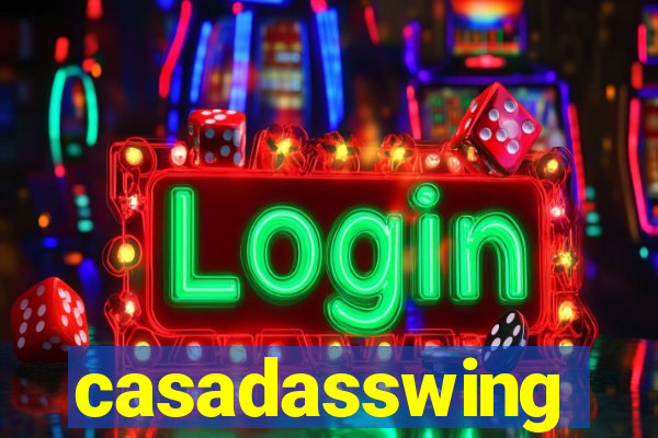 casadasswing