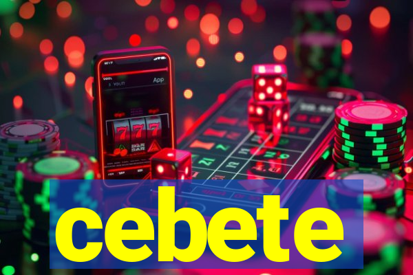 cebete