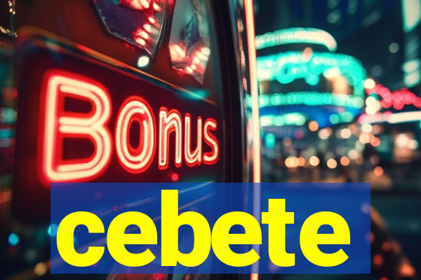 cebete