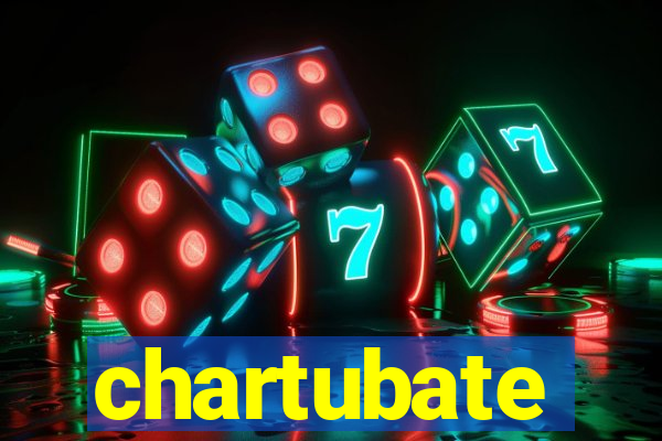 chartubate