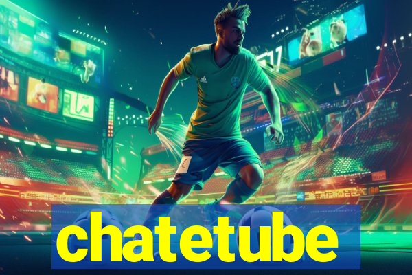 chatetube