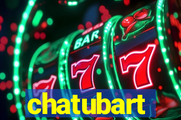 chatubart