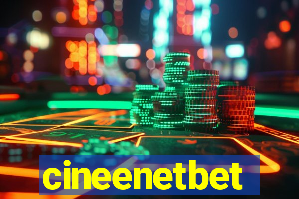 cineenetbet