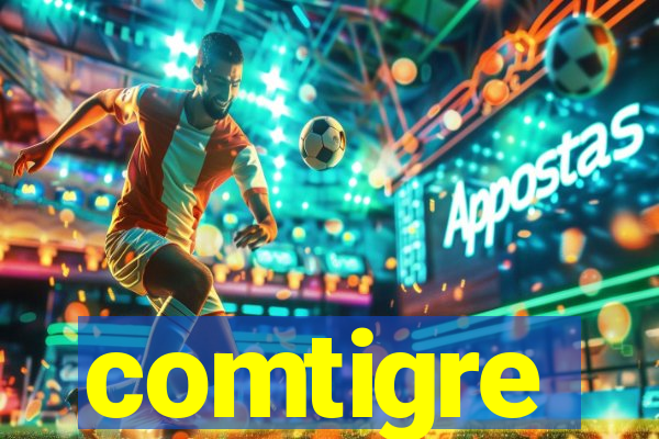 comtigre