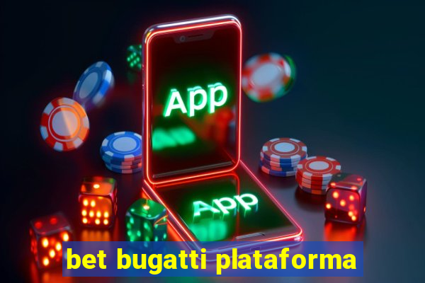 bet bugatti plataforma