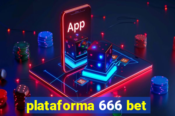 plataforma 666 bet