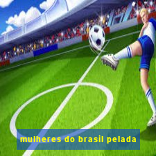 mulheres do brasil pelada