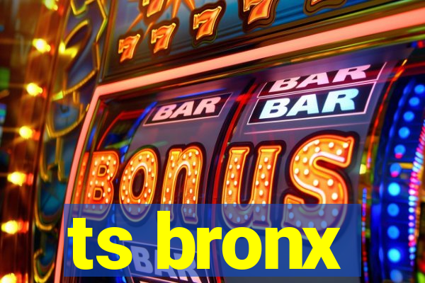 ts bronx