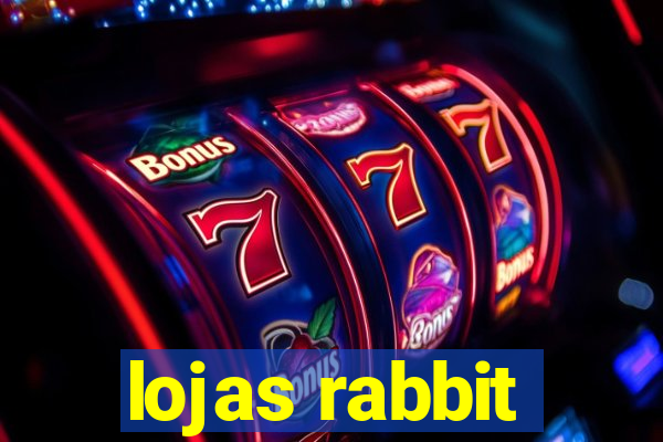 lojas rabbit