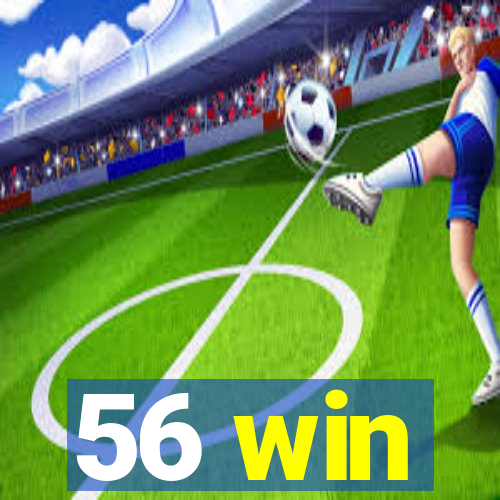 56 win