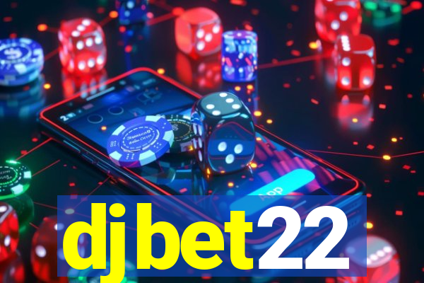 djbet22