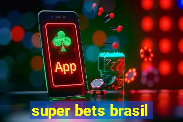 super bets brasil