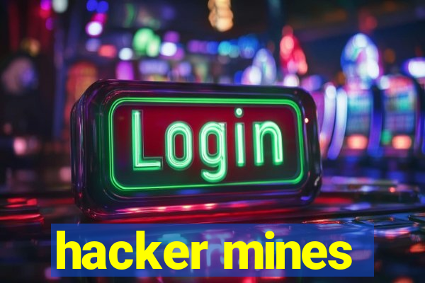 hacker mines