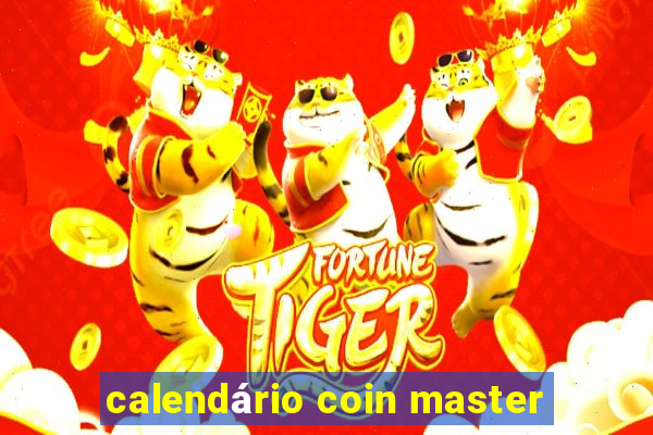 calendário coin master