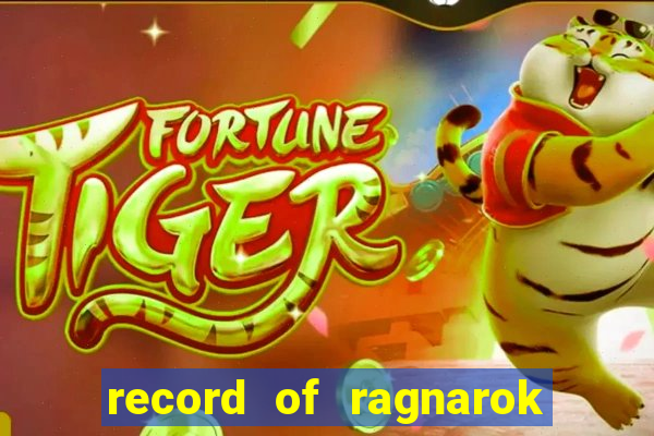 record of ragnarok 3 temporada