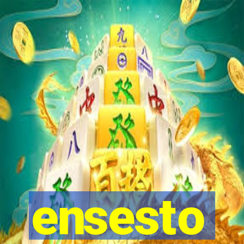 ensesto