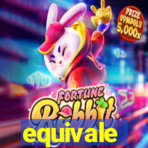 equivale