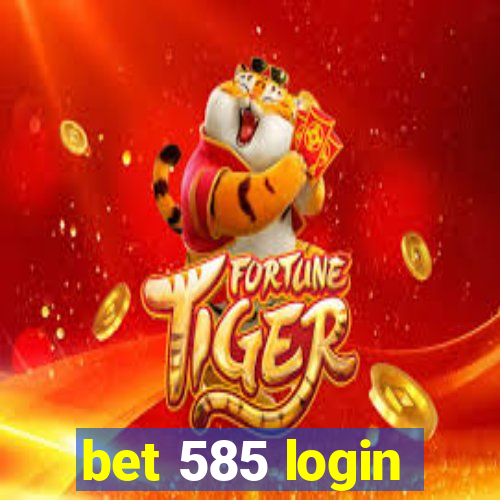 bet 585 login