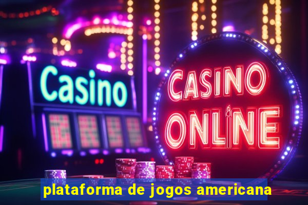 plataforma de jogos americana