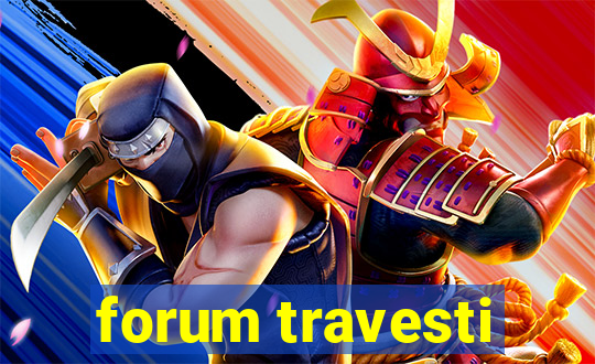 forum travesti