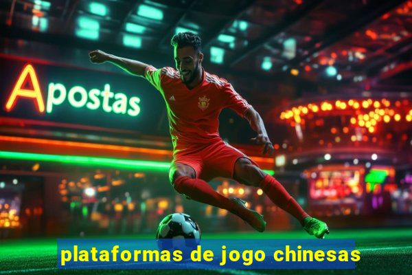 plataformas de jogo chinesas