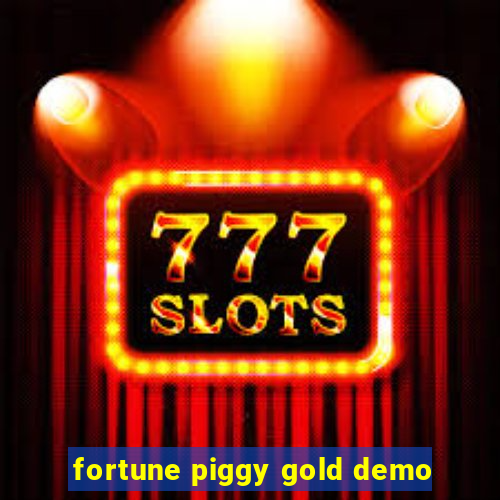 fortune piggy gold demo