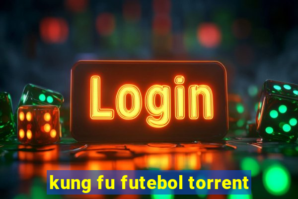 kung fu futebol torrent