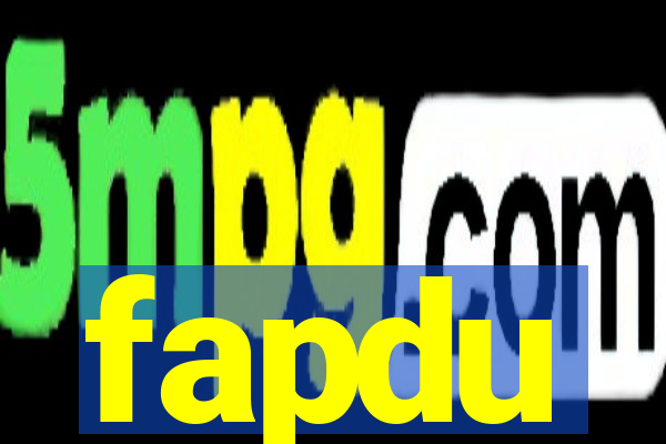 fapdu