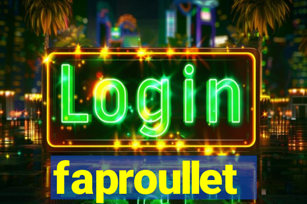 faproullet