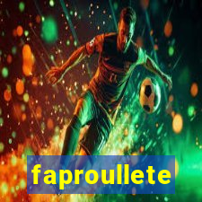 faproullete