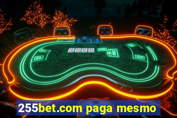 255bet.com paga mesmo