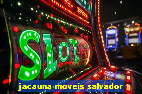 jacauna moveis salvador