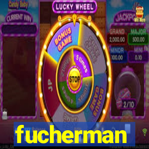 fucherman