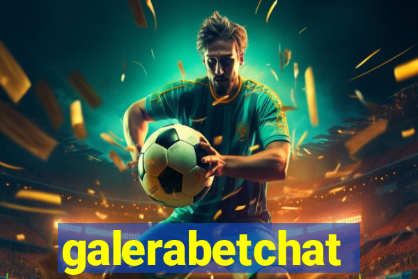 galerabetchat