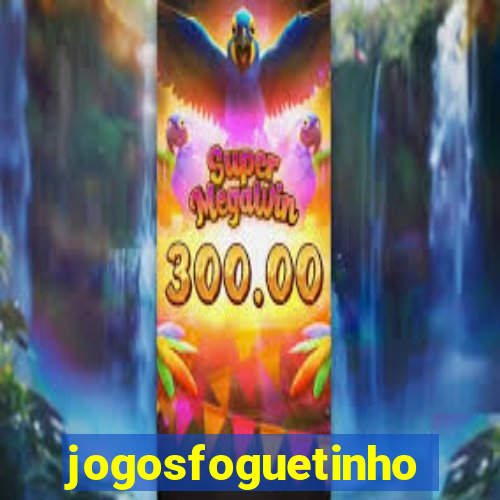 jogosfoguetinho