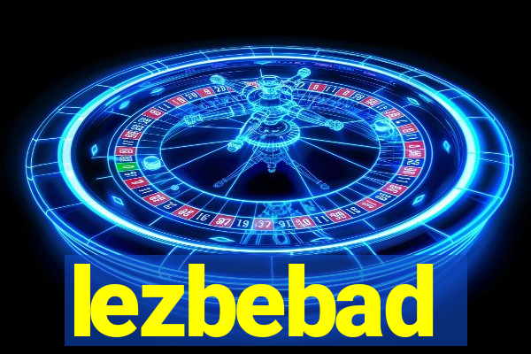 lezbebad