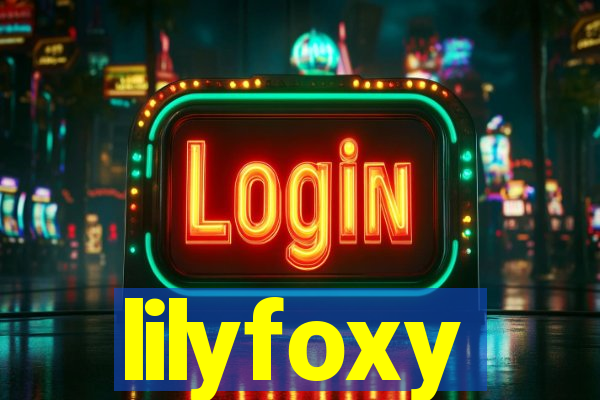 lilyfoxy