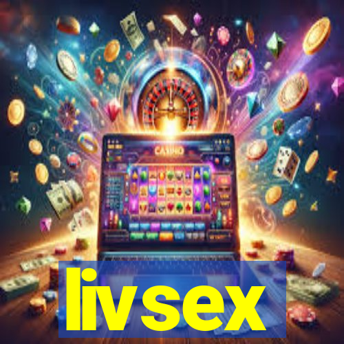 livsex